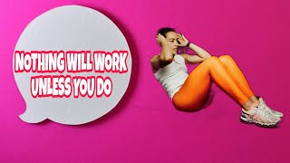 NOTHING WILL WORK UNLESS YOU DO ( MOTIVATIONAL QUOTE MAYA ANGELOU)