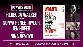 Rebecca Walker presents Women Talk Money with Sonya Renee Taylor, Jen Hofer & Nina Revoyr