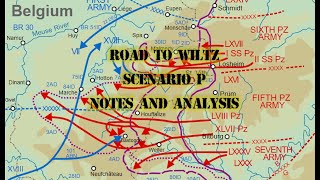 Scenario P "Road to Wiltz" Notes and Analysis