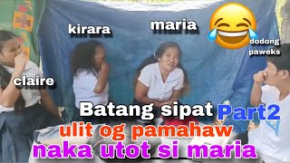 Batang sipat ulit og pamahaw part2 nakautot si maria