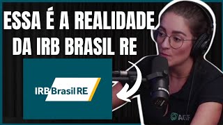 (IRBR3) IRB BRASIL O QUE TODO INVESTIDOR DEVE SABER ANTES DE INVESTIR | POR LOUISE BARSI