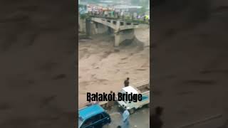 Flood in Balakot Bridge Manshera #amazingpakistan #outdooractivities