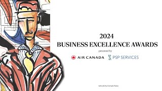 2024 Business Excellence Awards presented by Air Canada and PSP Services