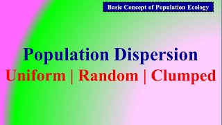 Population Dispersion: Uniform, Random, Clumped