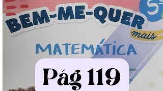 Bem-me-quer Mais Matemática  - 5° ano - pág 119 - Números Mistos