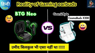 Truke BTG Neo vs Cosmicbyte Cosmobuds X200 best gaming earbuds of 2023