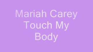 Mariah Carey - Touch My Body