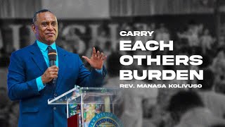 Carry Each Others Burden - Rev. Manasa Kolivuso