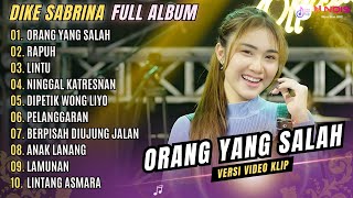 FULL ALBUM DIKE SABRINA - ORANG YANG SALAH - RAPUH - LINTU | KOMPILASI DANGDUT KOPLO TERBARU 2024