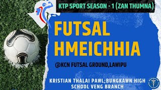 Hmeichhe Futsal | Kṭp Sport Season I | Bungkawn H/s Veng Branch