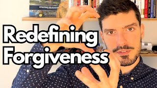 REDEFINE "Forgiveness" to Master its Power