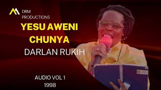 YESU AWENI CHUNYA DUTO (ORIGINAL AUDIO VERSION) BY DARLAN RUKIH