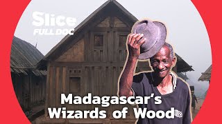 Madagascar: Exploring the Zafimaniry Woodcraft Culture | FULL DOC