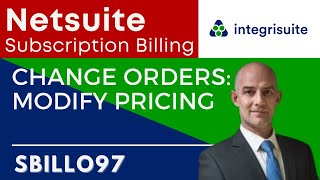 Netsuite Tutorial: Netsuite Subscription Billing - Change Orders: Modify Pricing - SBILL097