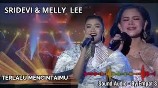 Sridevi Prabumulih Feat Melly Lee Da 5 - Terlalu Mencintaimu