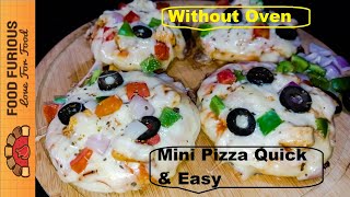 Mini PIzza On Pan || Without Oven || Special Recipe For Kids || Quick & Easy || By Food Furious