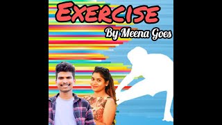 Exercise - By Meena Goes