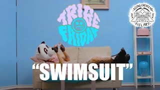 Tribe Friday - Swimsuit (Official Music Video)