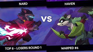 Warped #6 - Rivals - Nard (Clairen) vs Haven (Maypul) - Top 8 - Losers Round 1