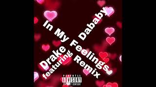 Drake - In My Feelings Remix (feat. Dababy)