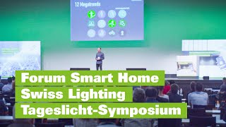 Triple Event: Forum Smart Home, Swiss Lighting, Tageslicht-Symposium 2022