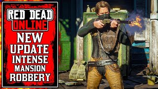 The Braithwaite Mansion ROBBERY is INSANE! NEW Red Dead Online UPDATE Missions Payout Changes (RDR2)