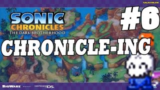 Sonic Chronicles: The Chronicle-ing #6