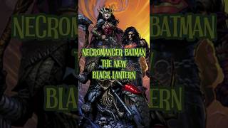 Black Lantern Batman! Necromancer batman