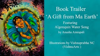 ‘A Gift from Ma Earth’- By Anusha. Illustrations by Vishnu . (Book Trailer)