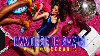 MILENA ĆERANIĆ - DVADESETE GAZIM (OFFICIAL AUDIO)