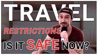 COVID-19 Special: Is It Safe To Travel Right Now? Where CAN I Travel? | Travel Restrictions