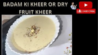 Hyderabadi Badam kheer || Dry fruit kheer|| Almond kheer