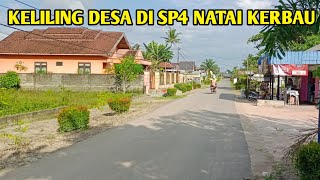 Keliling Desa Sp4 Natai Kerbau Part2//Wong Sawit Chanel