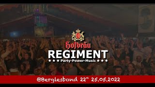 Berglesbond 2022 - Megaparty mit dem Hofbräu-Regiment