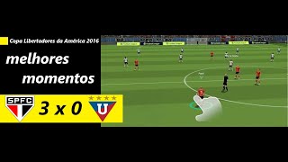 São Paulo 3 x 0 LDU Quito - Copa Libertadores da América 2016 - RECRIADOS