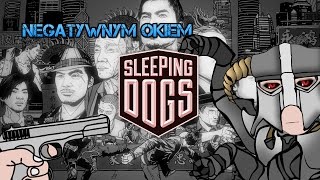 Negatywnym okiem - Sleeping Dogs - odcinek 13