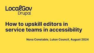 Accessibility Meetup: How to upskill editors in service teams in accessibility