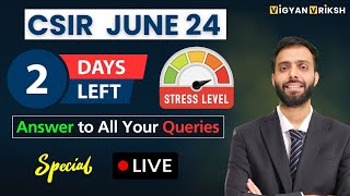 2 Days Left भयंकर Stress 🤯😟🤯Special Live for CSIR June 24 Aspirants