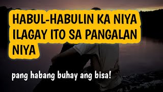 HABANG BUHAY ANG TALAB ILAGAY MO LANG ITO SA PANGALAN NIYA