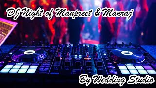 Dj Night of Manpreet & Manraj || Wedding Studio #kslive