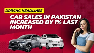 Car Sales In Pakistan Increased By 1% Last Month