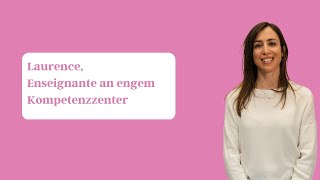 #EisEnseignanten: Laurence, Enseignante an engem Kompetenzzenter