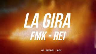 FMK, REI - LA GIRA (REMIX) - DJ ENERGY