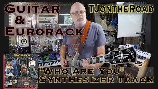 Guitar & Eurorack - Recreating The "Who Are You" Guitar Synthesizer Track