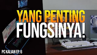 Upgrade PC Seperlunya saja! jangan GILA UPGRADE! - PC KALIAN EP. 6