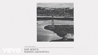 Son Mieux Hiding Acoustic A Son Mieux Session Official Audio