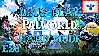 Let's Play Palworld On Hard Mode E26