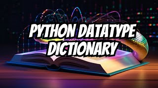 Python Datatype Dictionary | Essential Guide to Python Datatype Dictionary