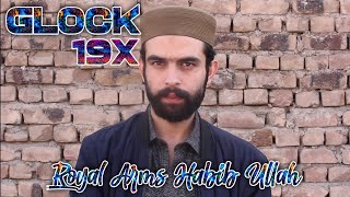 Glock 19X - Royal Arms Company Habib Ullah