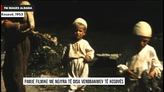 Kosove, 1953: Jeta ne Kosove ne vitin 1953